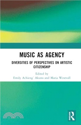 Music as Agency：Diversities of Perspectives on Artistic Citizenship