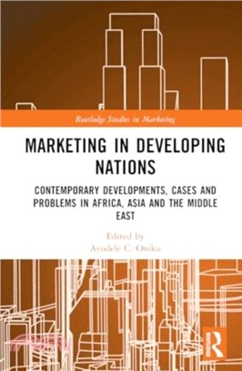 Marketing in Developing Nations：Contemporary Developments, Cases and Problems in Africa, Asia and the Middle East