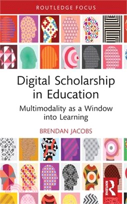 Digital Scholarship in Education: Multimodality as a Window Into Learning