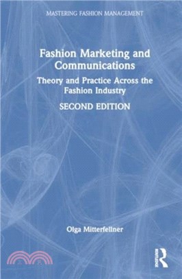 Fashion Marketing and Communications：Theory and Practice Across the Fashion Industry