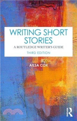 Writing Short Stories：A Routledge Writer's Guide