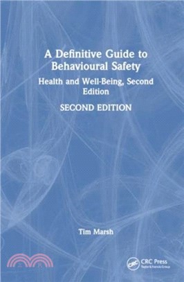 A Definitive Guide to Behavioural Safety：Health and Well-Being, Second Edition