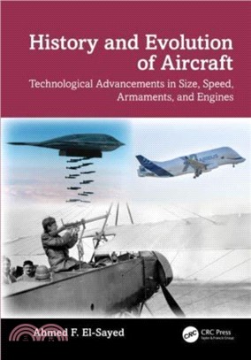 History and Evolution of Aircraft：Technological Advancements in Size, Speed, Armaments, and Engines