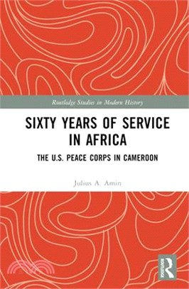 Sixty Years of Service in Africa: The U.S. Peace Corps in Cameroon