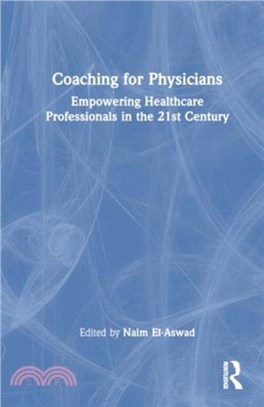 Coaching for Physicians：Empowering Healthcare Professionals in the 21st Century