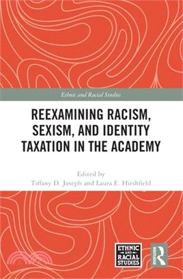 Reexamining Racism, Sexism, and Identity Taxation in the Academy