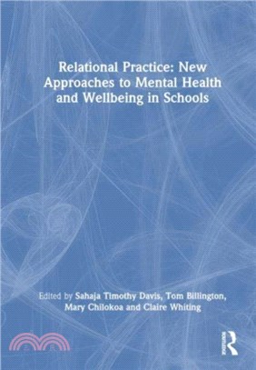 Relational Practice: New Approaches to Mental Health and Wellbeing in Schools