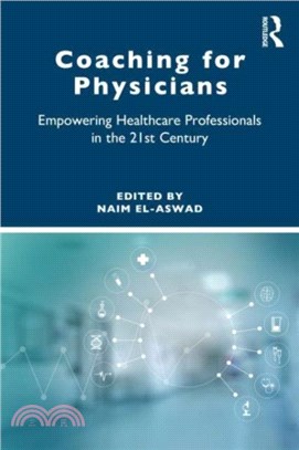 Coaching for Physicians：Empowering Healthcare Professionals in the 21st Century