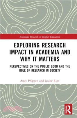 Exploring Research Impact in Academia and Why it Matters：Perspectives on the Public Good and the Role of Research in Society