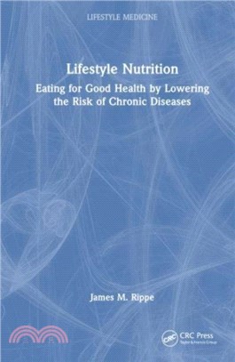 Lifestyle Nutrition：Eating for Good Health by Lowering the Risk of Chronic Diseases