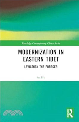 Modernization in Eastern Tibet：Leviathan the Forager