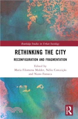 Rethinking the City：Reconfiguration and Fragmentation