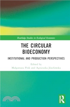 The Circular Bioeconomy：Institutional and Production Perspectives