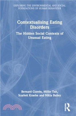 Contextualising Eating Disorders：The Hidden Social Contexts of Unusual Eating