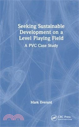 Seeking Sustainable Development on a Level Playing Field: A PVC Case Study