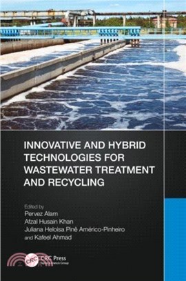 Innovative and Hybrid Technologies for Wastewater Treatment and Recycling