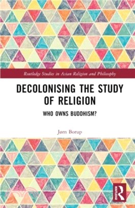 Decolonising the Study of Religion：Who Owns Buddhism?