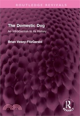 The Domestic Dog: An Introduction to Its History