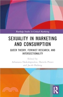 Sexuality in Marketing and Consumption：Queer Theory, Feminist Research, and Intersectionality