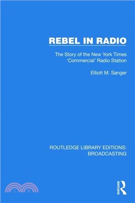 Rebel in Radio：The Story of the New York Times 'Commercial' Radio Station