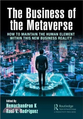 The Business of the Metaverse：How to Maintain the Human Element Within this New Business Reality