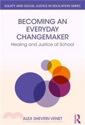 Becoming an Everyday Changemaker：Healing and Justice At School
