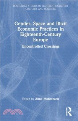 Gender, Space and Illicit Economic Practices in Eighteenth-Century Europe：Uncontrolled Crossings