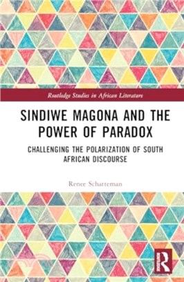 Sindiwe Magona and the Power of Paradox：Challenging the Polarization of South African Discourse