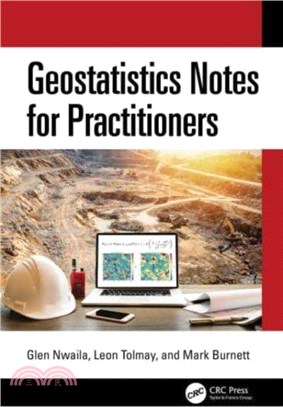 Geostatistics Notes for Practitioners