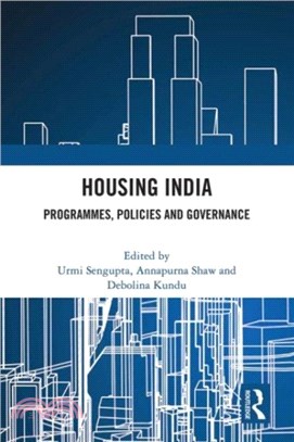 Housing India：Programmes, Policies and Governance