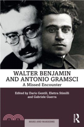 Walter Benjamin and Antonio Gramsci：A Missed Encounter