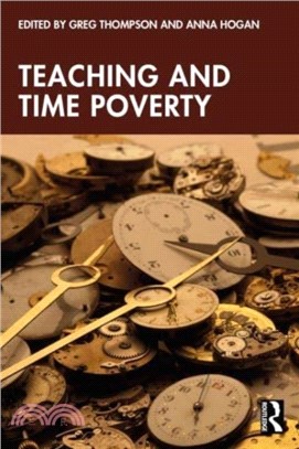 Teaching and Time Poverty：Understanding Workload and Work Intensification in Schools