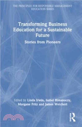 Transforming Business Education for a Sustainable Future：Stories from Pioneers