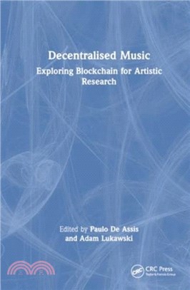 Decentralized Music：Exploring Blockchain for Artistic Research