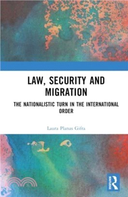 Law, Security and Migration：The Nationalistic Turn in the International Order