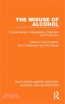 The Misuse of Alcohol: Crucial Issues in Dependence Treatment and Prevention