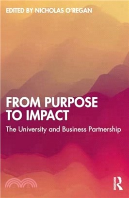 From Purpose to Impact：The University and Business Partnership