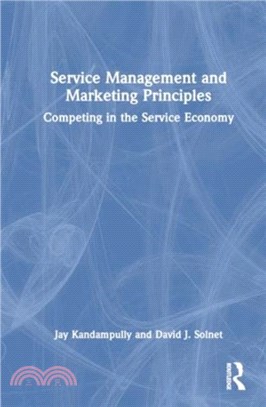 Service Management and Marketing Principles：Competing in the Service Economy