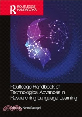 Routledge Handbook of Technological Advances in Researching Language Learning