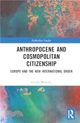 Anthropocene and Cosmopolitan Citizenship：Europe and the New International Order