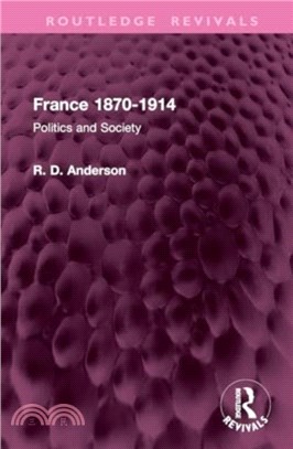 France 1870-1914：Politics and Society