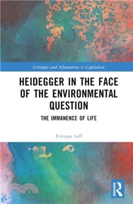 Heidegger in the Face of the Environmental Question：The Immanence of Life