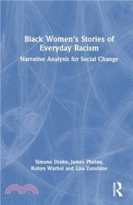 Black Women? Stories of Everyday Racism：Narrative Analysis for Social Change