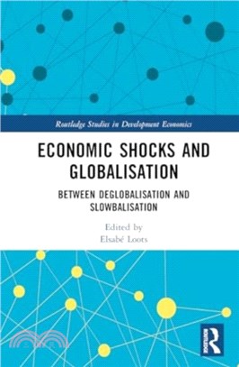 Economic Shocks and Globalisation：Between Deglobalisation and Slowbalisation