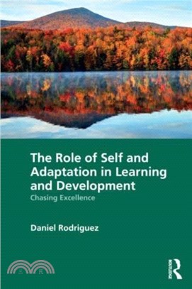 The Role of Self and Adaptation in Learning and Development：Chasing Excellence