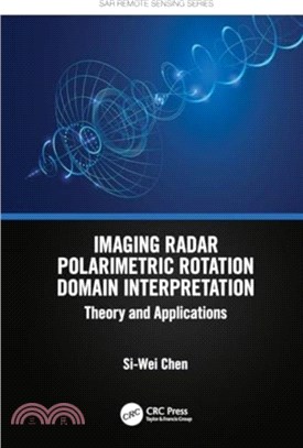 Imaging Radar Polarimetric Rotation Domain Interpretation：Theory and Applications