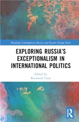 Exploring Russia's Exceptionalism in International Politics