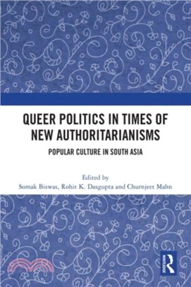 Queer Politics in Times of New Authoritarianisms：Popular Culture in South Asia