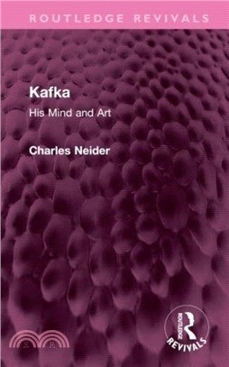 Kafka：His Mind and Art