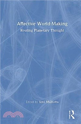 Affective World-Making：Routing Planetary Thought